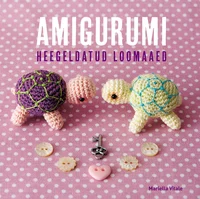 Amigurumi. Heegeldatud loomaaed