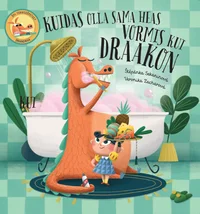 Kuidas olla sama heas vormis kui draakon. Õpi terviseõpetust draakoniga