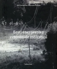 Eesti energeetika veteranide mälestusi