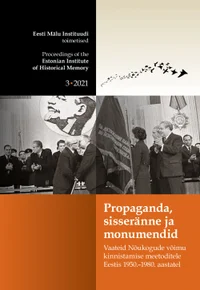 Propaganda, sisseränne ja monumendid