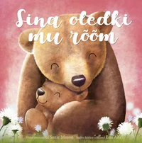 Sina oledki mu rõõm