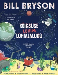 Kõiksuse lühim lühiajalugu. Imeline raamat peaaegu kõigest