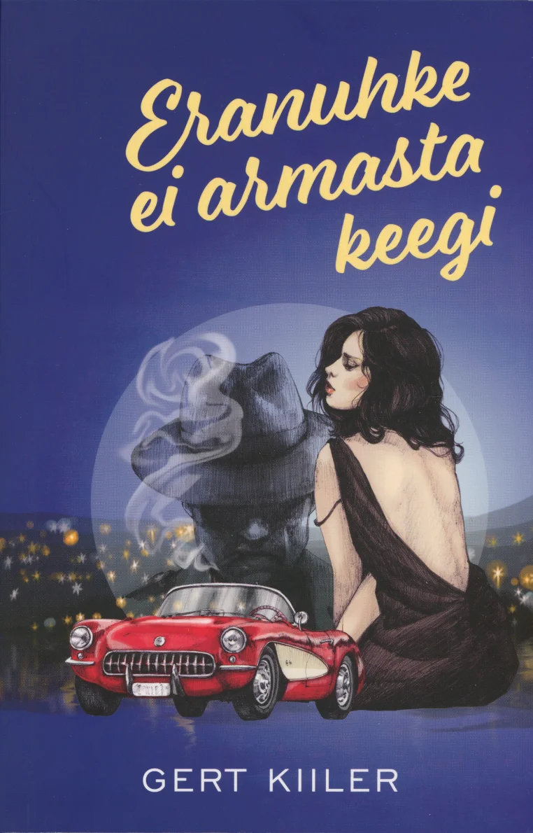 Eranuhke ei armasta keegi - Gert Kiiler (Postimees, 2022). Illustratsioon elegantses film noir stiilis, kus seljatagune naine istub punase kabrioleti kõrval öises linnapildis täiskuu taustal. Tume, saladusliku õhkkonnaga kujundus soojades beež- ja sinakastes toonides.