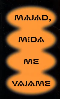 Majad, mida me vajame