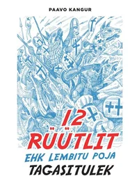 12 rüütlit ehk Lembitu poja tagasitulek
