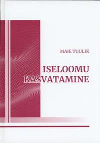 Iseloomu kasvatamine