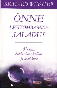 Õnne ligitõmbamise saladus