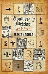 Apothecary Melchior and the Ghost of Rataskaevu Street
