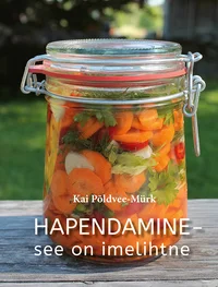 Hapendamine - see on imelihtne
