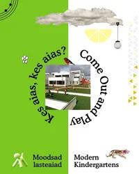 Kes aias, kes aias? Come Out and Play
