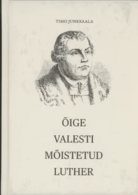 Õige valesti mõistetud Luther