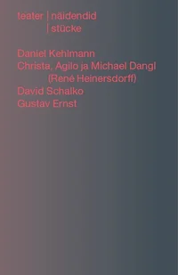 Teater ǀ Näidendid. Stücke