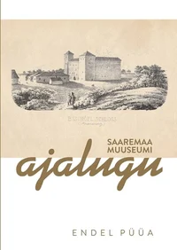 Saaremaa Muuseumi ajalugu