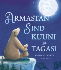 Armastan sind Kuuni ja tagasi