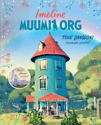 Imeline Muumiorg. Tove Janssoni raamatu ainetel