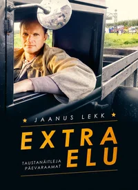 Extra elu. Taustanäitleja päevaraamat