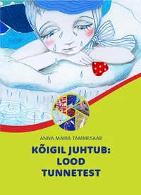Kõigil juhtub: lood tunnetest