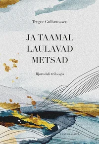 Ja taamal laulavad metsad. Tuuled puhuvad Vaimudemäelt. Ei lähe kõrvalteed