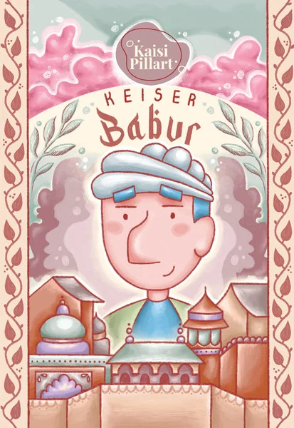 Keiser Babur - Kaisi Pillart (Argo, 2022). Pastelses roosa- ja beežitoonides illustratsioon, millel on sõbralik näoga poissfiguur turbani ja sinise kraega, taustal idamaised kuplid ja tornid ning pehme roosakas taevas.