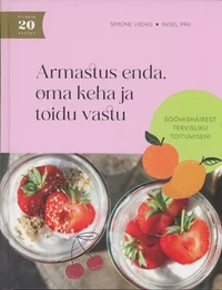 Armastus enda, oma keha ja toidu vastu
