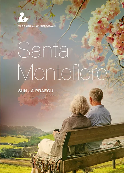 Siin ja praegu - Santa Montefiore (Varrak, 2023). Romantiline foto eakast paarist, kes istuvad pingil ja vaatavad koos rohelise maastiku poole, roosade õitega puuoksa all. Soojad, heledad toonid loovad nostalgilise ja südamliku meeleolu.