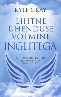 Lihtne ühenduse võtmine inglitega