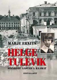 Helge tulevik. Sõjarahu aastad
