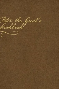Peter the Great's Cookbook