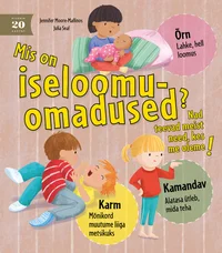 Mis on iseloomuomadused?. Nad teevad meist need, kes me oleme!