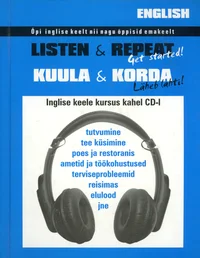 Kuula ja korda. Listen and repeat