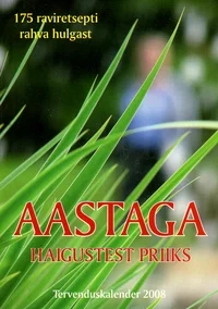 Aastaga haigustest priiks