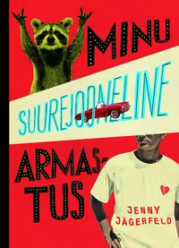 Minu suurejooneline armastus