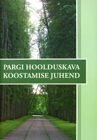 Pargi hoolduskava koostamise juhend
