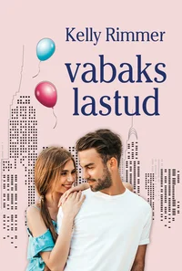 Vabaks lastud. Ühe New Yorgi idufirma lood