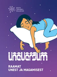 Uneversum. Raamat unest ja magamisest