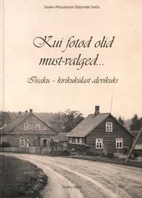 Kui fotod olid must-valged...