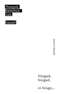 Haugub, hammustab, tapab!