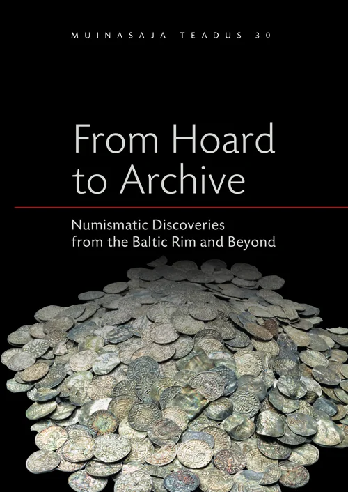 From Hoard to Archive. Aardest arhiivini