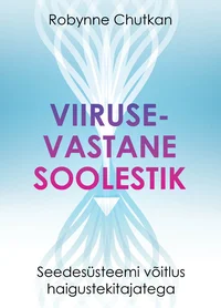 Viirusevastane soolestik. Seedesüsteemi võitlus haigustekitajatega