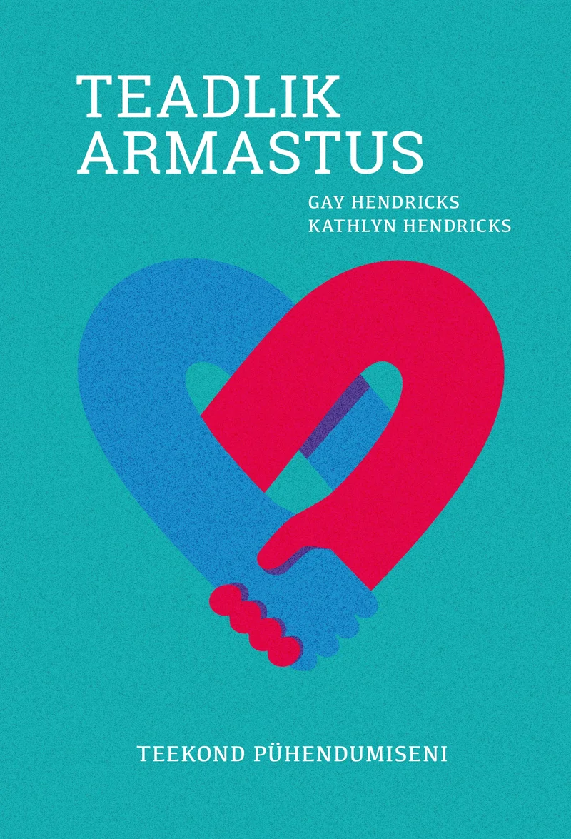Teadlik armastus - Kathlyn Hendricks, Gay Hendricks (Rahva Raamat, 2023). Türkiissinisel taustal asetseb stiilne graafiline illustratsioon, kus punane ja sinine süda on omavahel põimunud, moodustades küsimärgi kuju. Minimalistlik ja kaasaegne kujundus rõhutab kahe inimese või energia ühinemist.