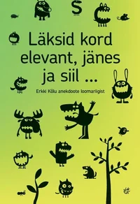 Läksid kord elevant, jänes ja siil...