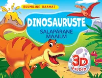 Dinosauruste salapärane maailm