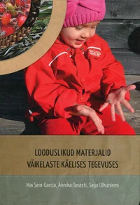 Looduslikud materjalid väikelaste käelises tegevuses