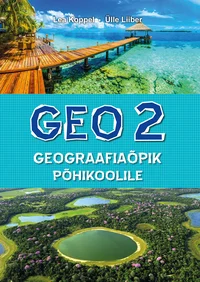 GEO 2. Geograafiaõpik põhikoolile