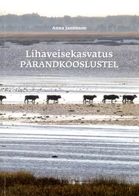 Lihaveisekasvatus pärandkooslustel
