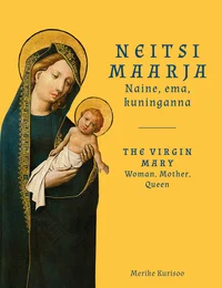 Neitsi Maarja. The Virgin Mary