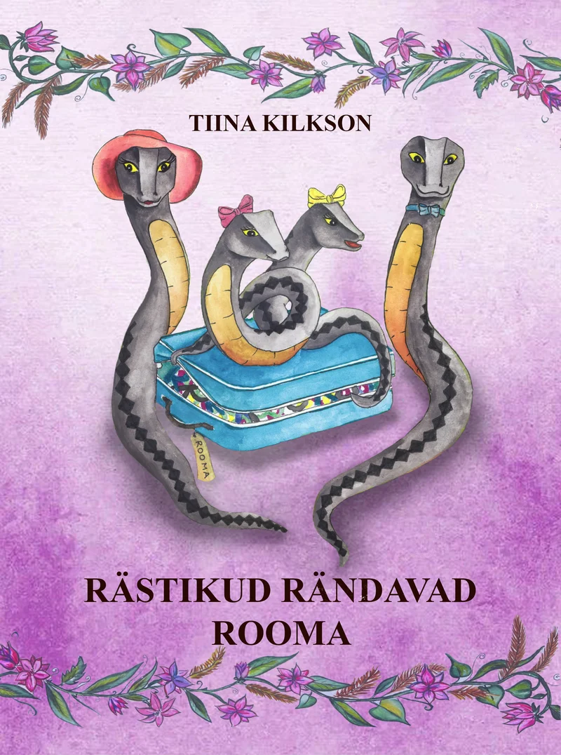 Rästikud rändavad Rooma - Tiina Kilkson (2023). Õrnal lillal taustal on lõbusas stiilis illustratsioon kolmest rästikust, kes hoiavad koos sinist kohvrit. Kaant kaunistavad lillad lilled ja rohelised lehed akvarellses, lapsesõbralikus joonistusstiilis.