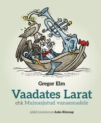 Vaadates Larat ehk Muinasjutud vanaemadele