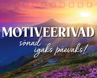 Motiveerivad sõnad igaks päevaks
