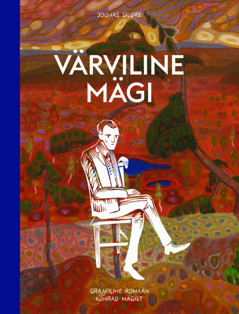 Värviline Mägi - Joonas Sildre (Konrad Mägi Sihtasutus, 2023). Graafilise romaani stiilis joonistus, kus elegantses ülikonnas mees seisab erksa punakaspruuni maastiku keskel. Taust on täidetud sügavate punaste ja oranžide toonidega, mis loovad une- või visiooniliku atmosfääri.